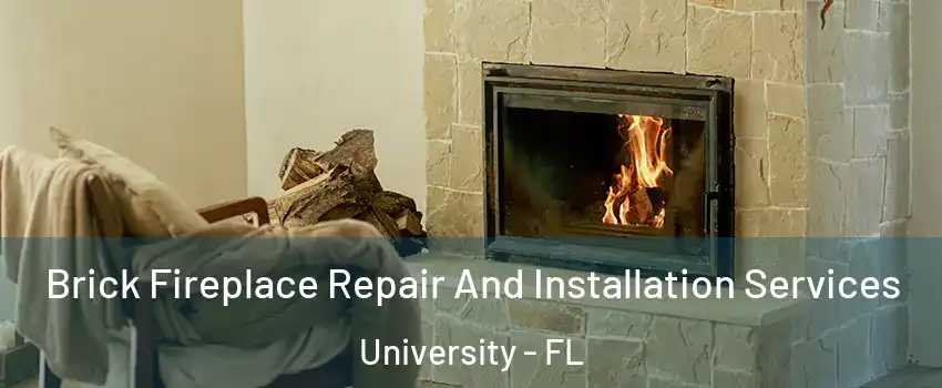  Brick Fireplace Repair And Installation Services University - FL
