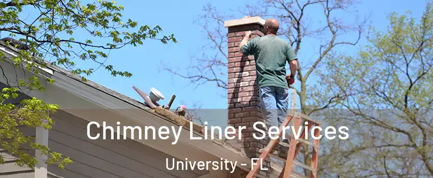  Chimney Liner Services University - FL