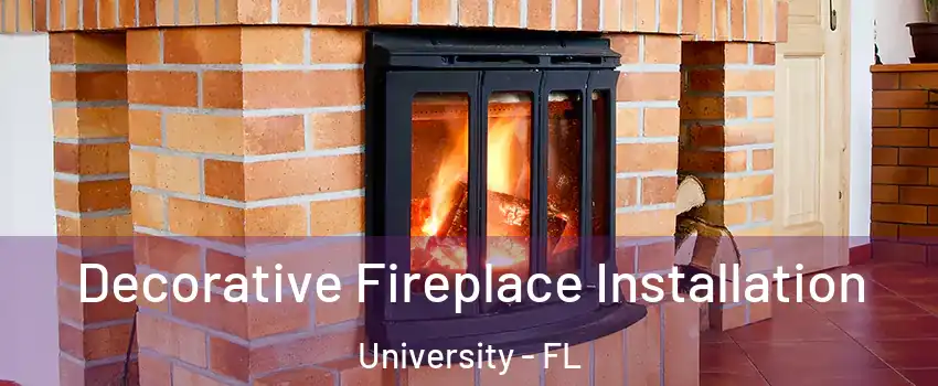  Decorative Fireplace Installation University - FL