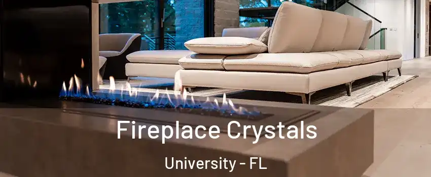  Fireplace Crystals University - FL