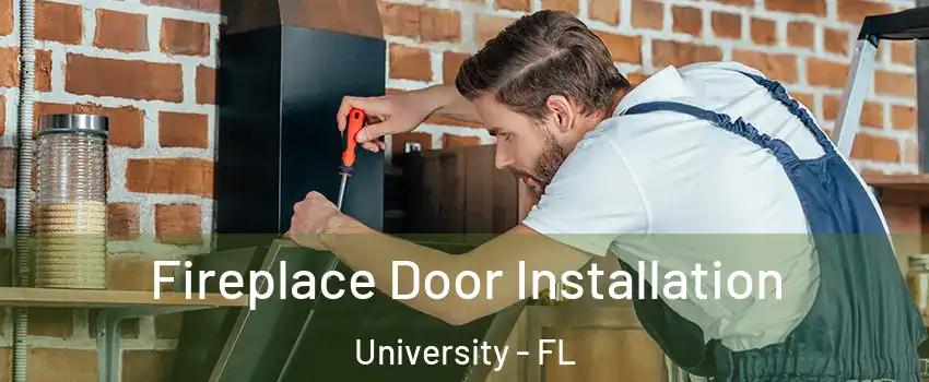  Fireplace Door Installation University - FL