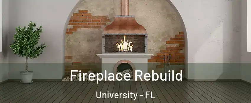  Fireplace Rebuild University - FL