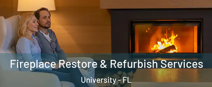  Fireplace Restore & Refurbish Services University - FL