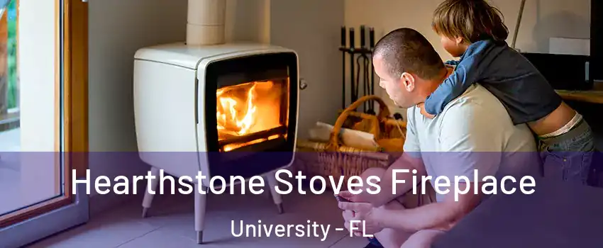  Hearthstone Stoves Fireplace University - FL