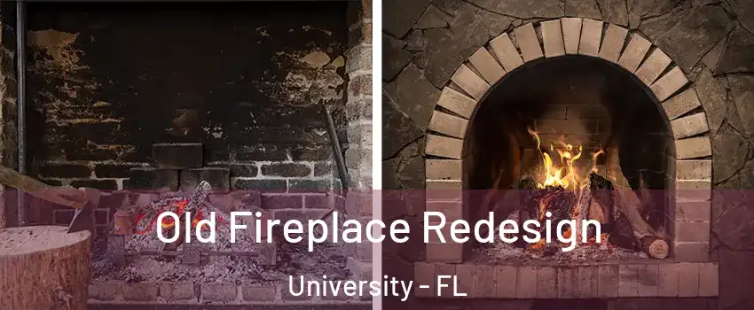  Old Fireplace Redesign University - FL
