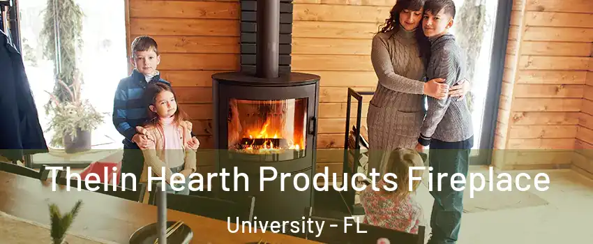  Thelin Hearth Products Fireplace University - FL