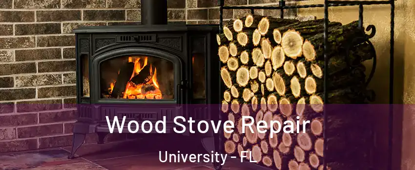  Wood Stove Repair University - FL